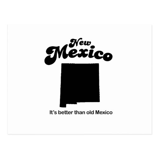 New Mexico Motto  - Its better than old Mexico Postcard