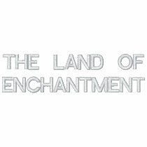 NEW MEXICO THE LAND OF ENCHANTMENT embroidered shirts by mcpressure NEW MEXICO THE LAND OF ENCHANTMENT embroidered shirts