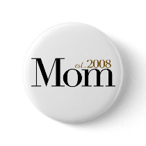 New Mom Est 2008 buttons by worldsfair New Mom Est 2008 buttons
