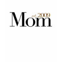 New Mom Est 2009 t-shirts