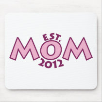 New Mom Est 2012 mousepads