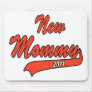 New Mommy 2011 Mousepads