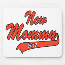 New Mommy 2012 Mousepads
