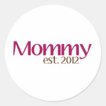 New Mommy Est 2012 Round Stickers