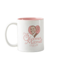 New Obama Mama 2009 Gear mugs by ObamaHomeboy New Obama Mama 2009 Gear mugs