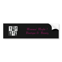 new...shema,  Mommas' Maybe ? Boutique &  Beauty bumper stickers