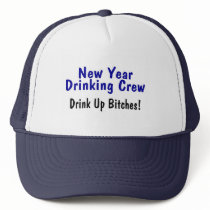New Year Dinking Crew Drink Up Bitches hats