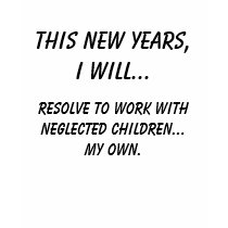 New Years Resolution: Neglected Children t-shirts by rdhall77 New Years Resolution: Neglected Children t-shirts