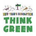 New Years Resolution Think Green T-Shirt