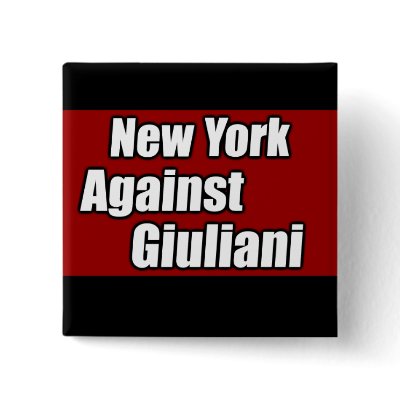 New York Against Giuliani Pinback Buttons by irregulargoods
