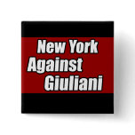 New York Against Giuliani Pinback Buttons