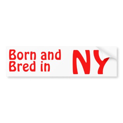 New York Bred (Bumper) Sticker Bumper Sticker by TimeTrax