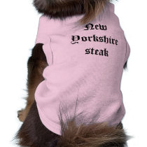 New Yorkshire steak Pet Clothing