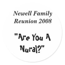Newell Family Reunion 2008 , "Are You A Nural?" stickers