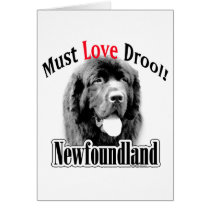 Newfoundland Must Love Drool cards by GreyWolfCreation Newfoundland Must Love Drool cards