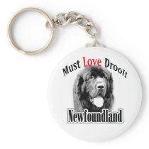 Newfoundland Must Love Drool Keychain