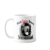 Newfoundland Must Love Drool mugs by GreyWolfCreation Newfoundland Must Love Drool mugs