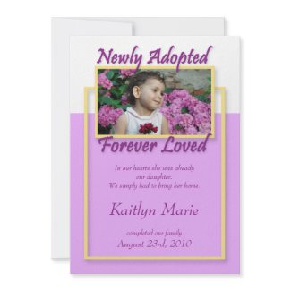 Newly Adopted, Forever Loved ~ Announcements invitation