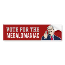 Newt 2012 Vote Megalomaniac Bumper Sticker