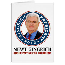 Newt Gingrich Conservative for President Greeting Cards