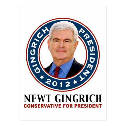 Newt Gingrich Conservative for President Postcards