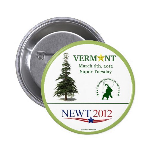 Newt Gingrich in 2012 Vermont Primary political pi Pinback Button