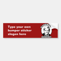 Newt Gingrich is my homeboy Bumper Stickers