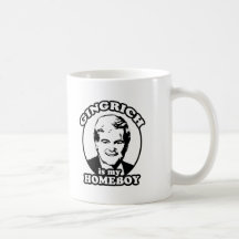 Newt Gingrich is my homeboy Coffee Mug