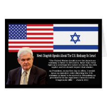 Newt Gingrich Quote: The U.S. Embassy In Israel Cards