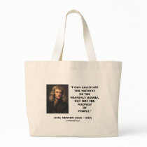 Newton Calculate Motions Madness Of People Quote bags