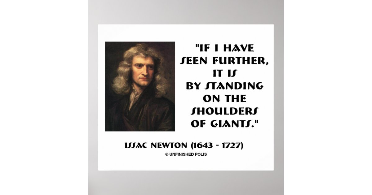 Newton Standing On The Shoulders Of Giants Poster Zazzle 2404