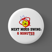 Next Mood Swing: 6 Minutes