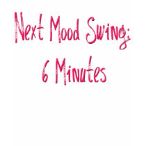 NEXT MOOD SWING 6 MINUTES t-shirts