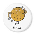 Next Time Make Chocolate Chip magnets by musicaficta Next Time Make Chocolate Chip magnets