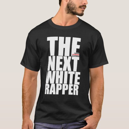 Next White Rapper T TShirt Zazzle