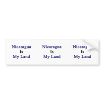 Nicaragua Is My Land Bumper Sticker
