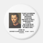 Niccolo Machiavelli New Order Of Things Quote Fridge Magnet