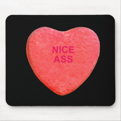 NICE ASS CANDY HEART MOUSE PADS by gay pride GLBTshirtscom Gay Valentine 