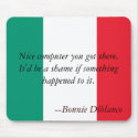 Nice computer you got there mousepads by bonniediblanco Nice computer you got there mousepads