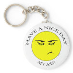 Nice Day My Ass! Keychains