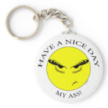 Nice Day My Ass! Keychain