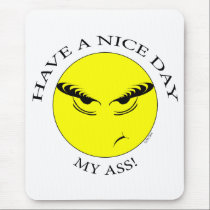 Nice Day My Ass! mousepads