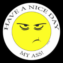 Nice Day My Ass! stickers