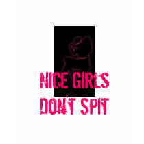Nice Girls Don't Spit  Tee t-shirts