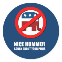 Nice Hummer. Sorry about your penis Round Stickers