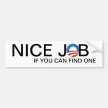 NICE JOB AND OR NOT BUMPER STICKERS