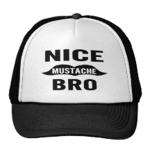 Nice Mustache Bro Trucker Hat