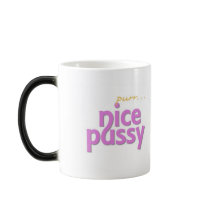 Nice Pussy purr... - Morphing Mug by aNaughtyBit Nice Pussy purr... - Morphing Mug