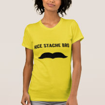 Nice Stache Bro Tshirt