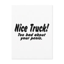 Nice Truck Too Bad About Your Penis Postcards